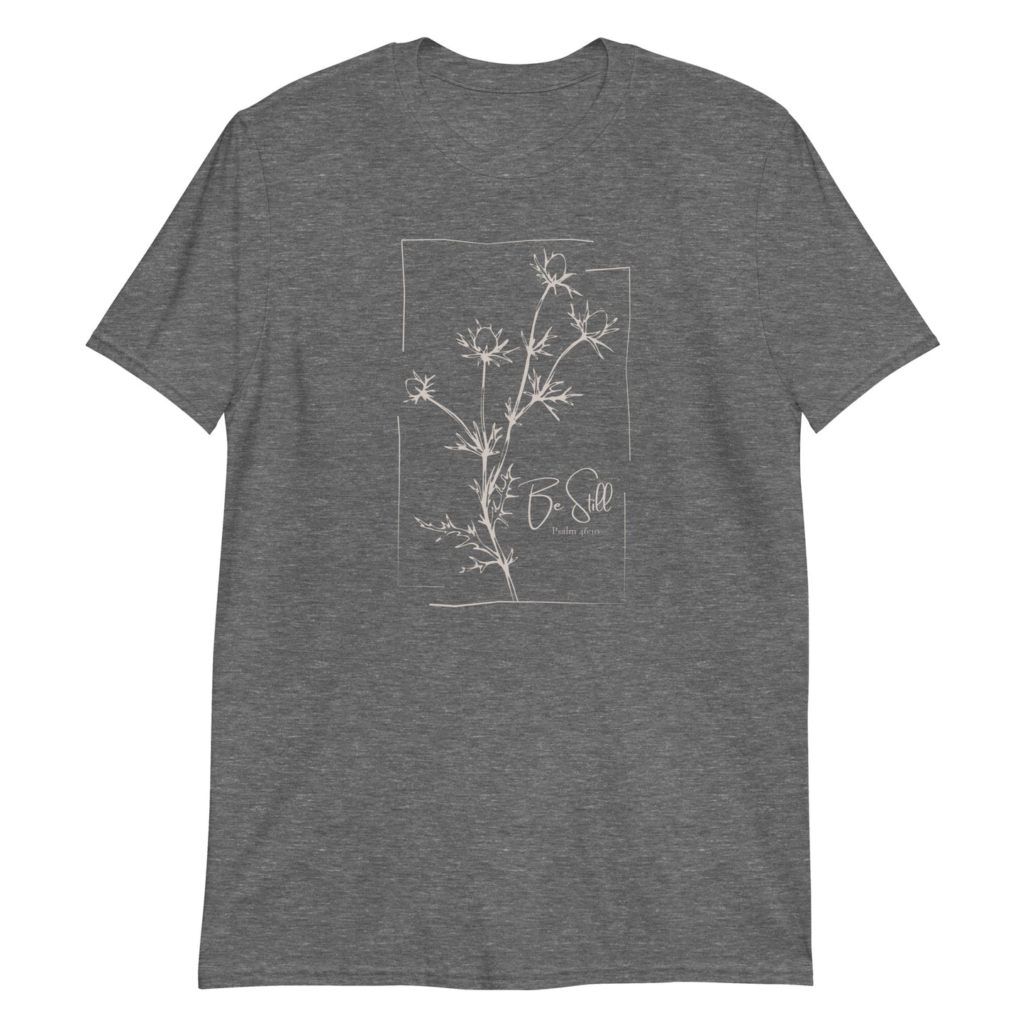 Be Still – Psalm 46:10 Botanical T-Shirt