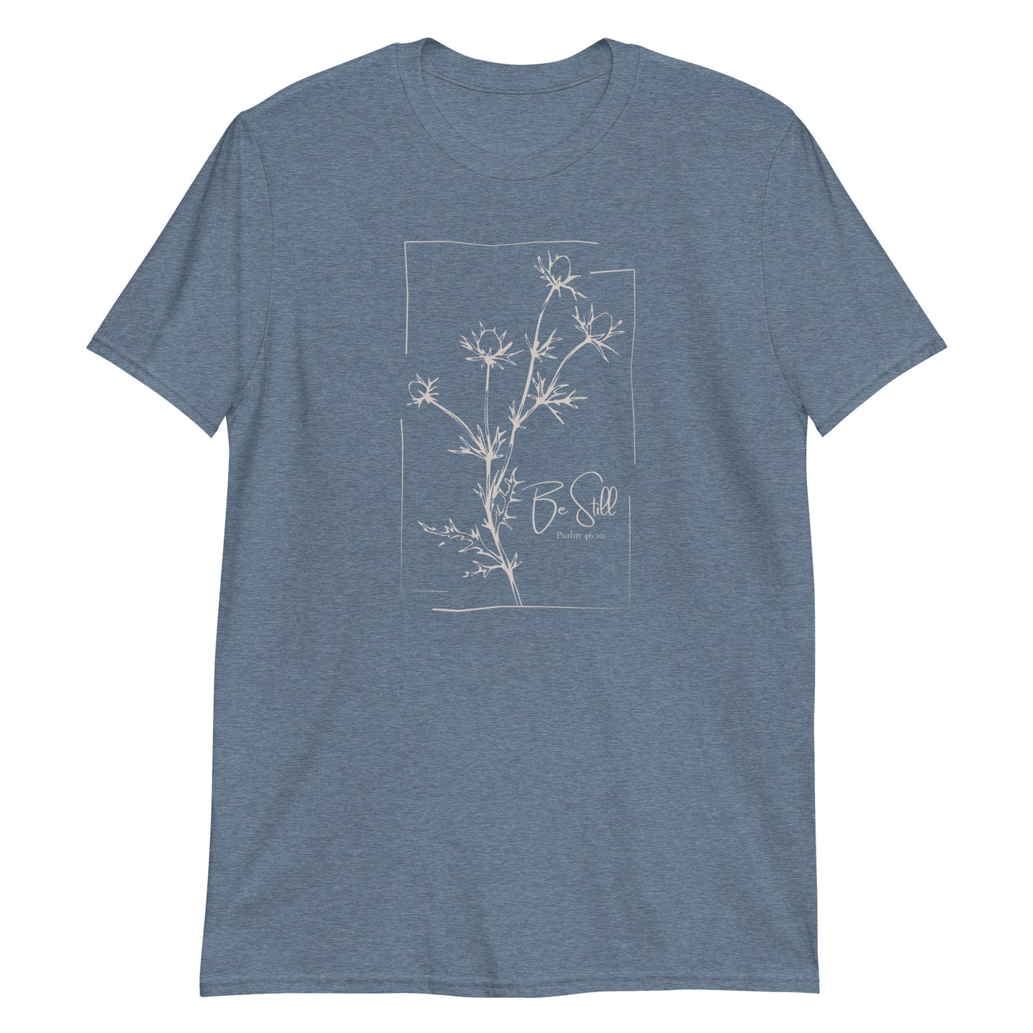 Be Still – Psalm 46:10 Botanical T-Shirt