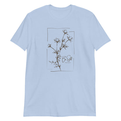Be Still – Psalm 46:10 Botanical T-Shirt