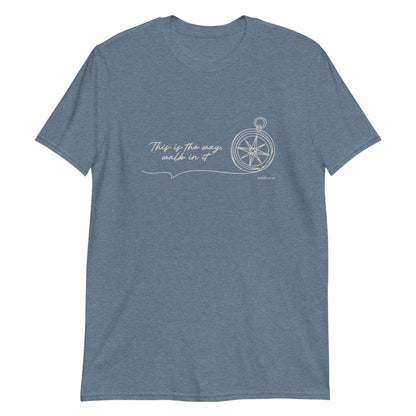 This Is the Way – Isaiah 30:21 Compass T-Shirt