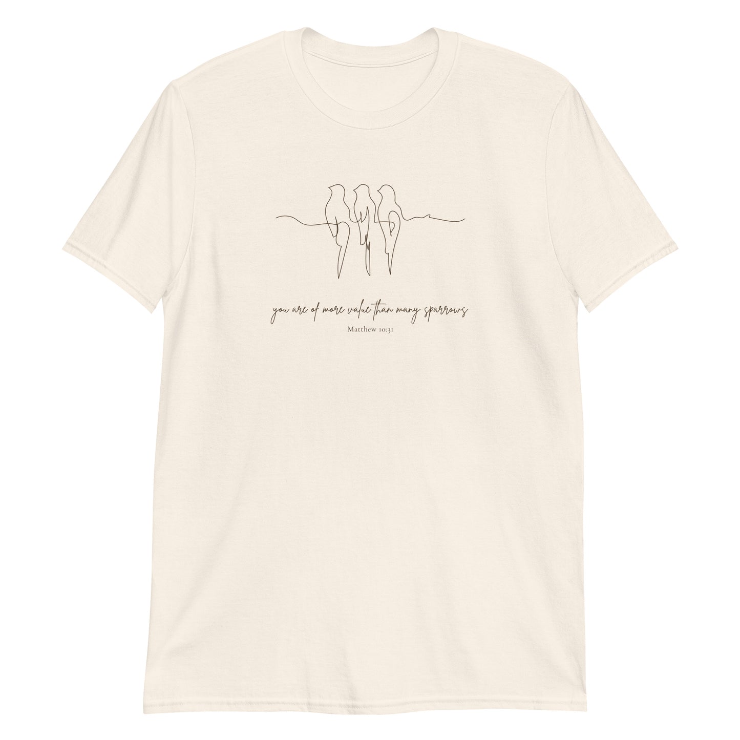 More Valuable Than Sparrows – Matthew 10:31 T-Shirt