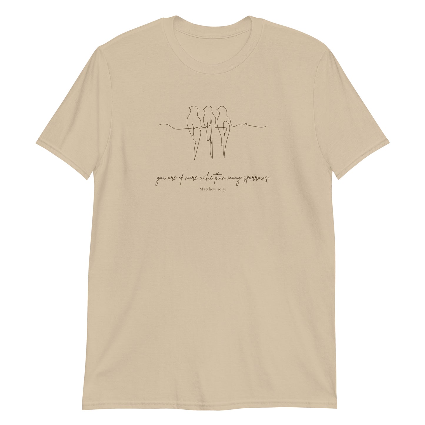 More Valuable Than Sparrows – Matthew 10:31 T-Shirt